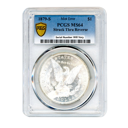 1879 S Silver Eagle - Struck Thru Reverse - PCGS MS64
