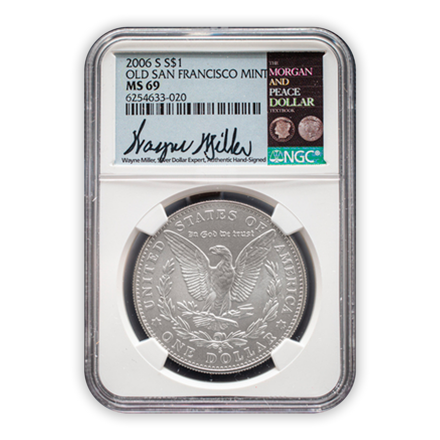 2006 Morgan Silver Dollar - Old San Francisco Mint - NGC MS69 Wayne Miller Label