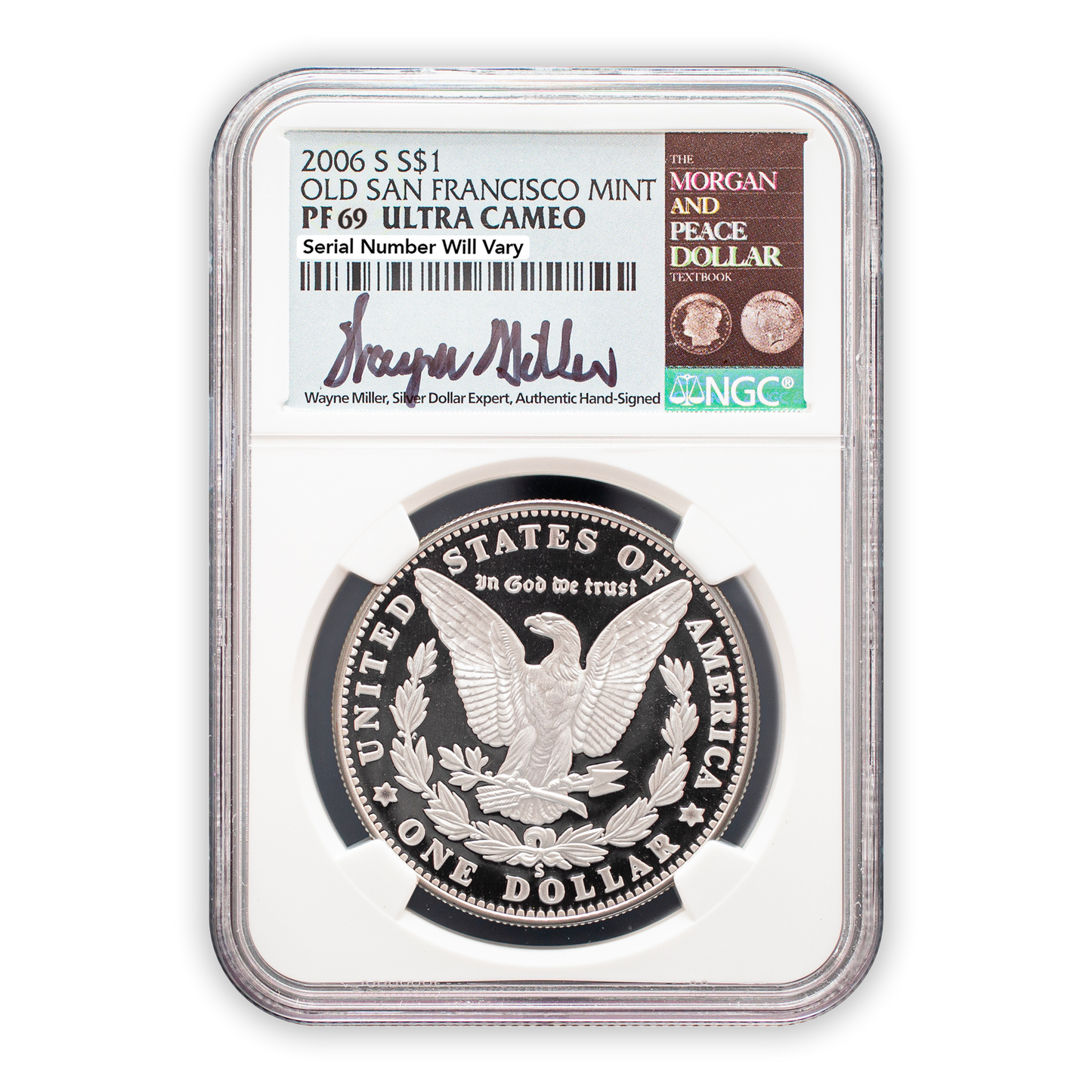 2006 Morgan Proof Silver Dollar - Old San Francisco Mint - NGC PF69 Wayne Miller Label