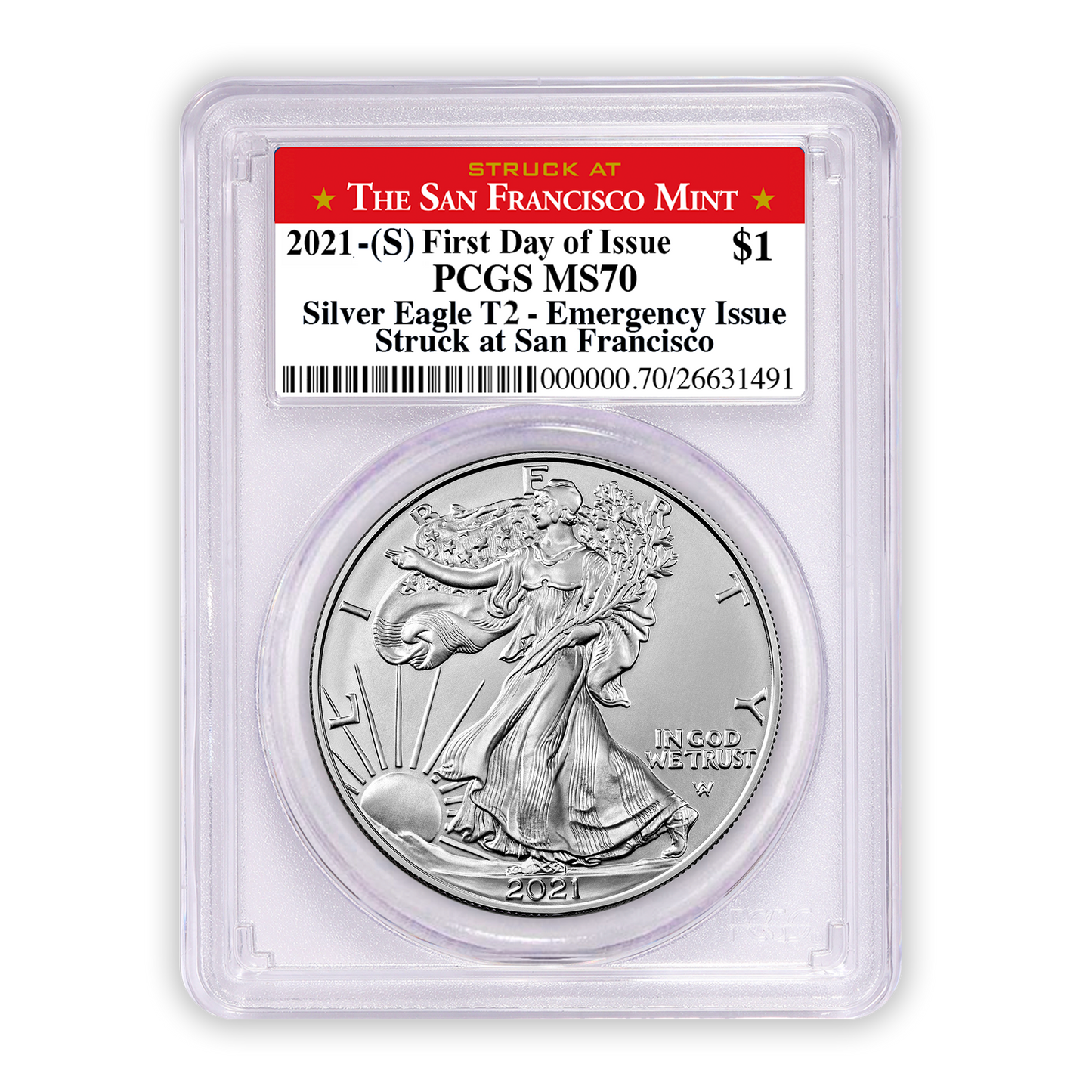 2021 (S) Silver Eagle - Business Strike - Type 2 Emergency Production - PCGS MS70 FDOI First Day of Issue San Francisco Label