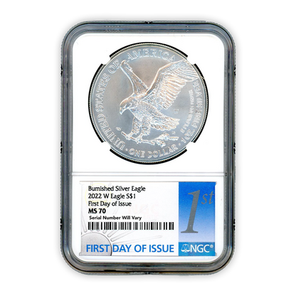 2022 W Burnished Silver Dollar Eagle - 1st Day of Issue - NGC MS70