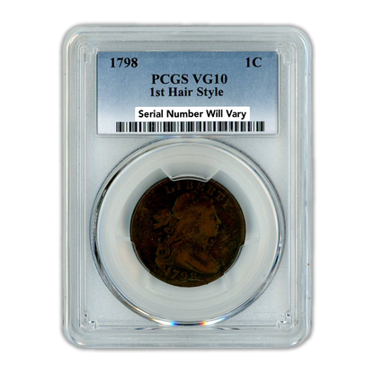 1798 Draped Bust Cent - 1st Hair Style - PCGS VG10