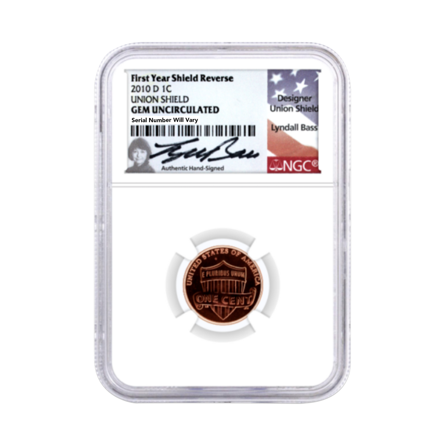 2010 D Lincoln Cent Union Shield Gem Uncirculated - First Shield Reverse - Lyndall Bass Signature Label
